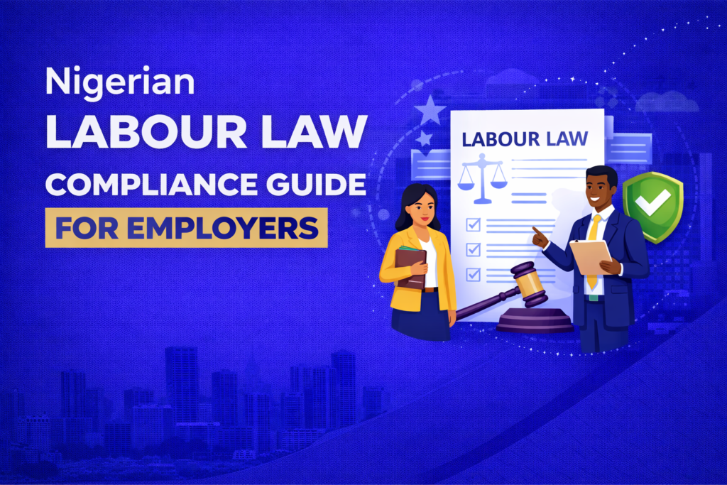 Nigerian Labour Law Compliance Guide for Employers