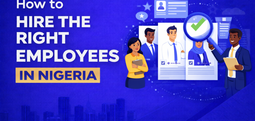 How to Hire the Right Employees in Nigeria. 1 How to Hire the Right Employees in Nigeria.