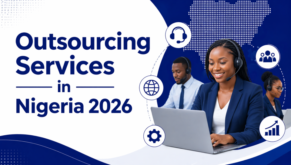 Outsourcing Services in Nigeria 2026 Guide.