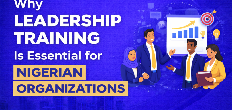 Why Leadership Training Is Essential for Nigerian Organizations
