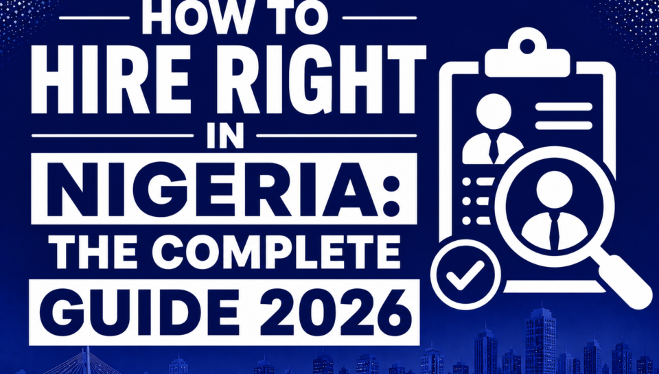 how to hire right in Nigeria