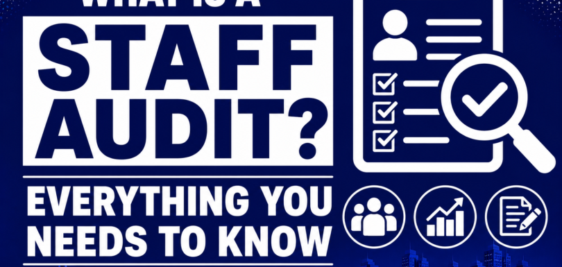 What Is a Staff Audit? 6 What Is a Staff Audit? Everything You Needs to Know