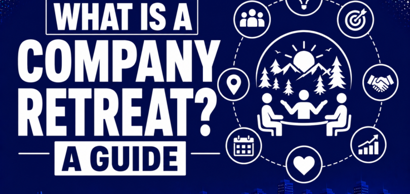 What is a Company Retreat? A guide