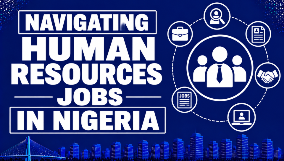Navigating HR Jobs in Nigeria